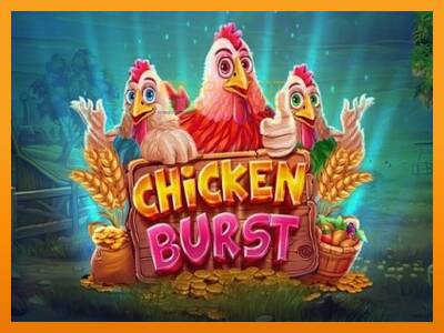 Chicken Burst - ម៉ាស៊ីនល្បែងលុយ